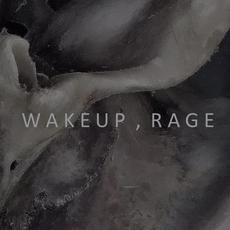 WAKEUP,RAGE