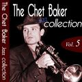 The Chet Baker Jazz Collection, Vol. 5 (Remastered)