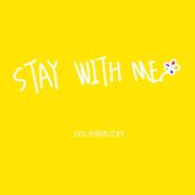 Stay With Me