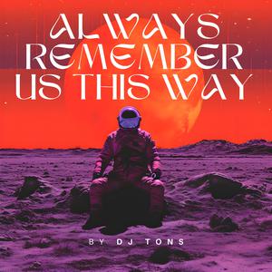 Always Remember Us This Way (reggae version) （原版立体声带和声）