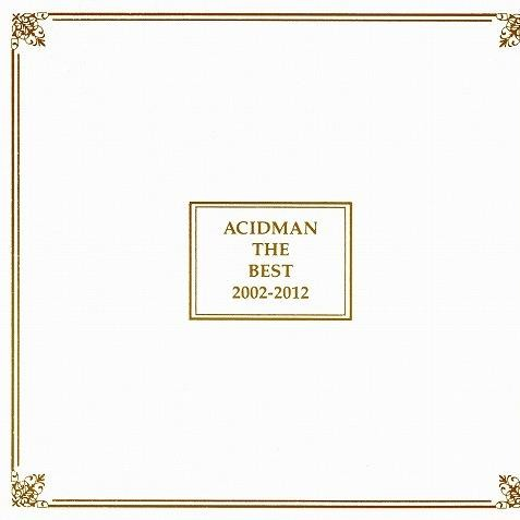 ACIDMAN THE BEST 2002-2012