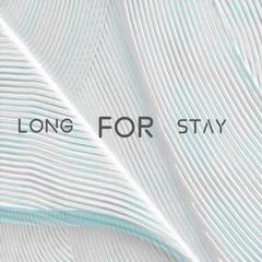 LONG FOR STAY (Remix)