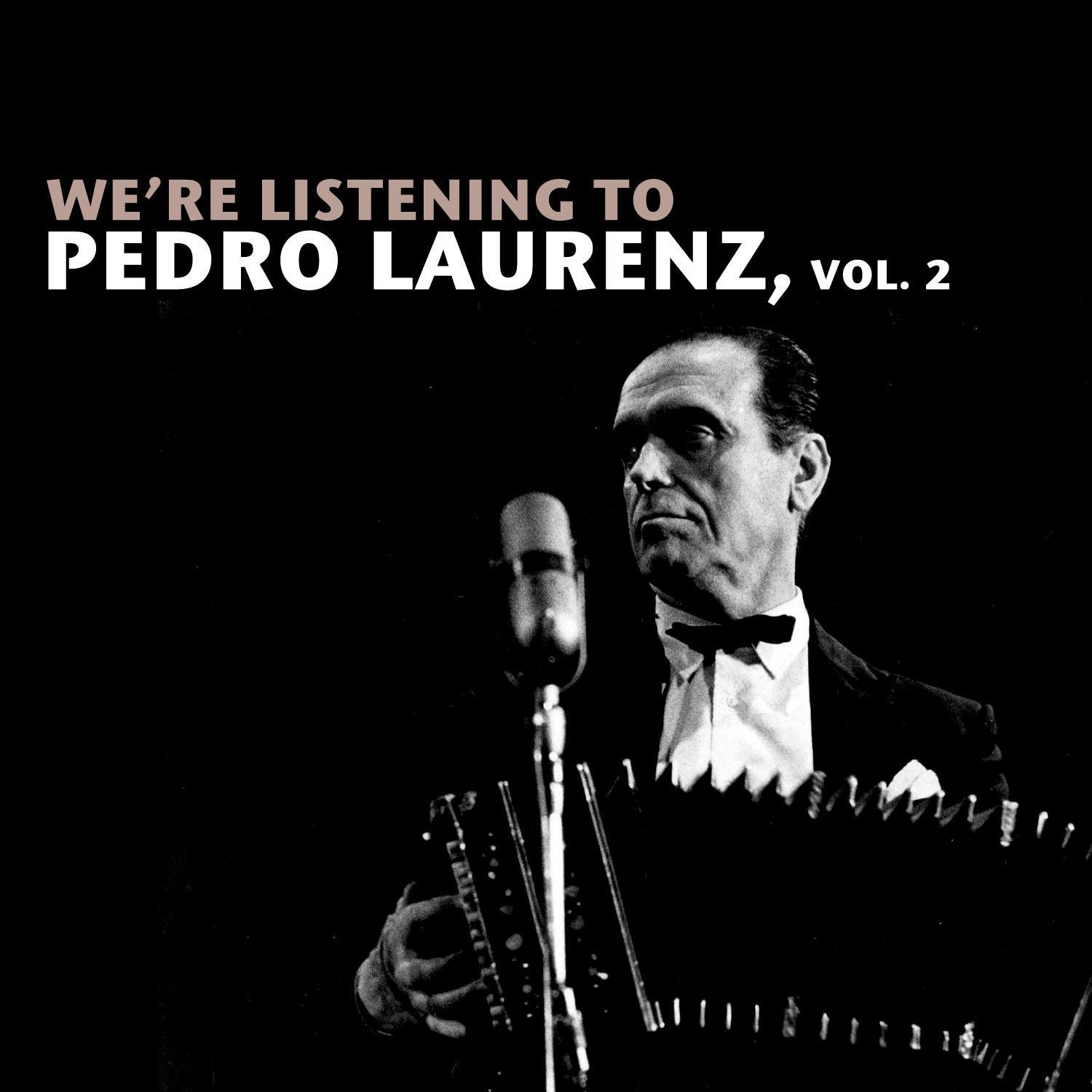 We're Listening To Pedro Laurenz, Vol. 2