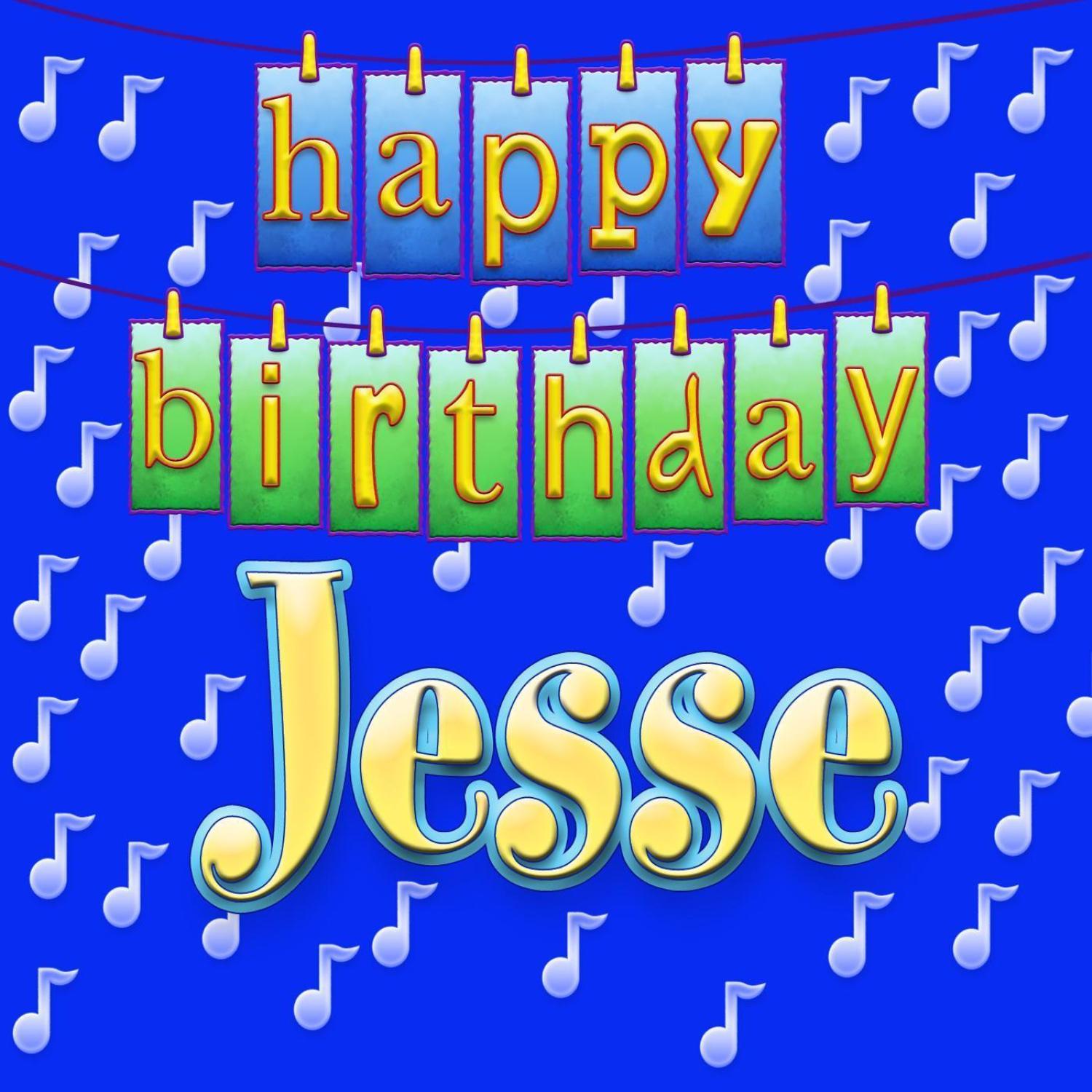 Happy Birthday Jesse