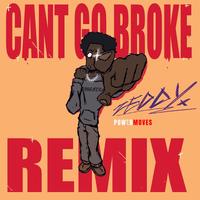 Zeddy Will - Can't Go Broke Remix