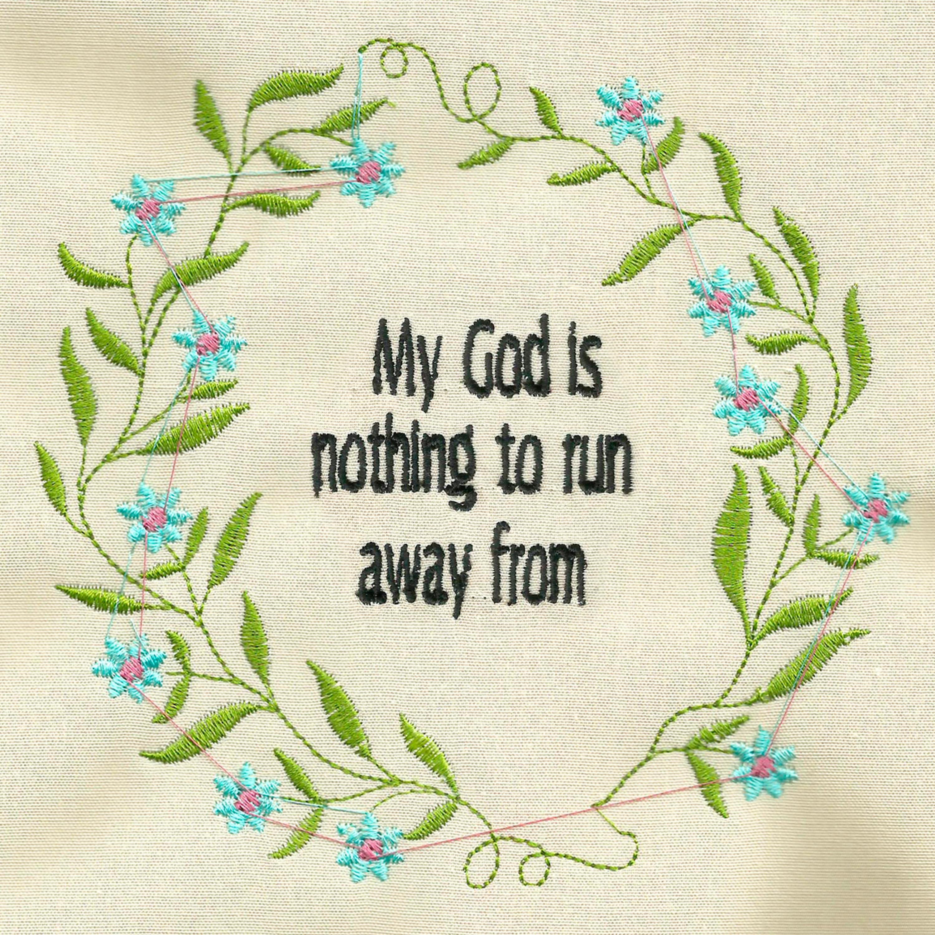 My God Is Nothing to Run Away From