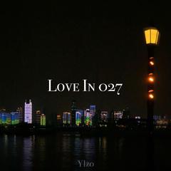 Love in 027