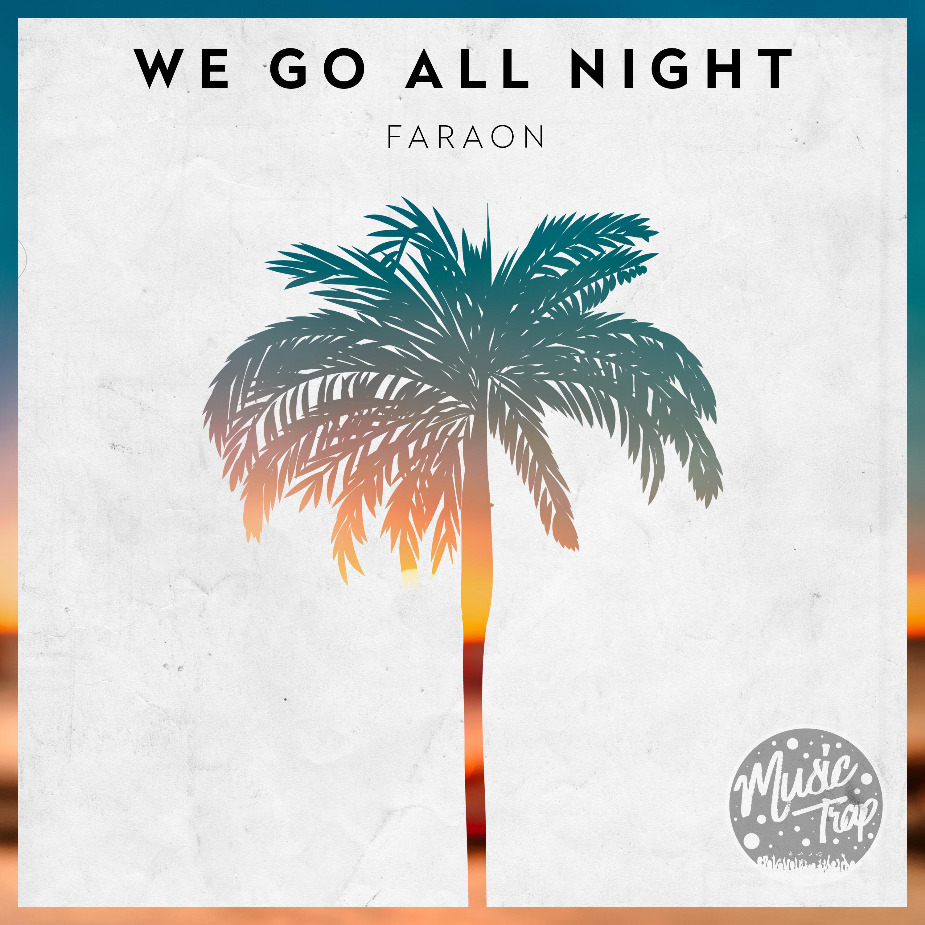 We Go All Night