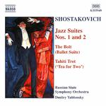 SHOSTAKOVICH, D.: Jazz Suites Nos. 1 and 2 / The Bolt Suite / Tahiti Trot (Russian State Symphony Or专辑