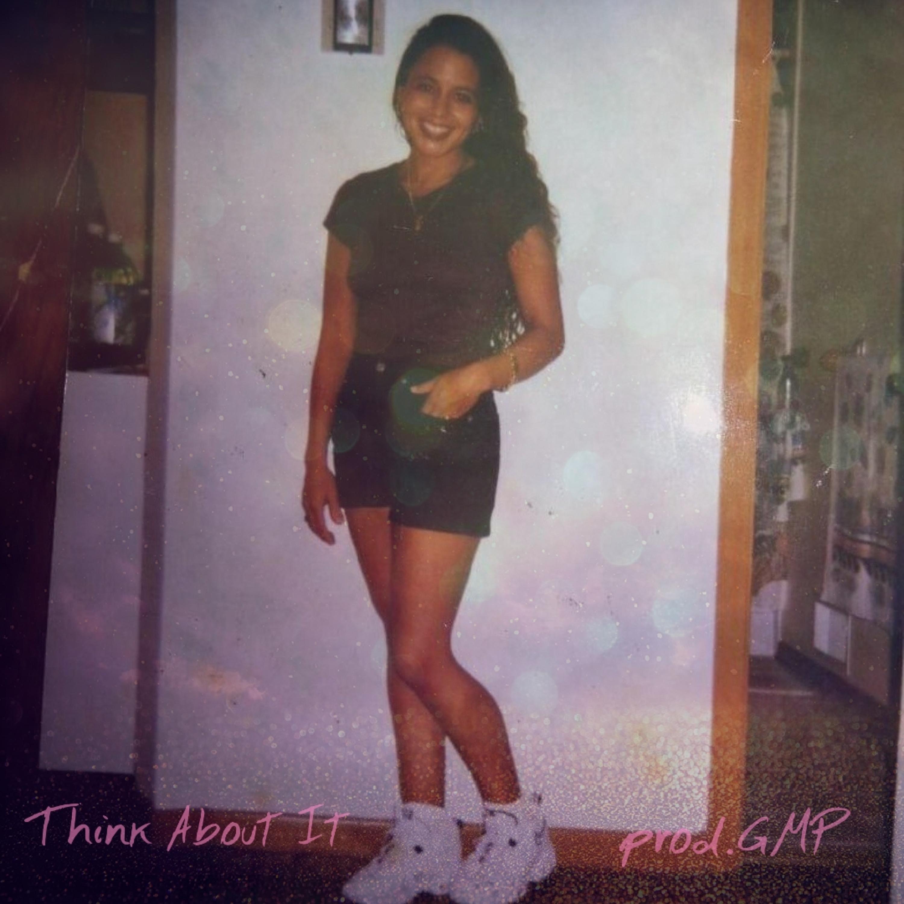 Think About It (feat. GMP)