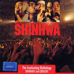 The Everlasting Mythology: Shinhwa 2nd Concert专辑