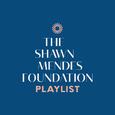 The Shawn Mendes Foundation Playlist