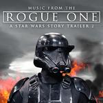 Music from The "Rogue One: A Star Wars Story" Movie Trailer 2 - The Machination专辑
