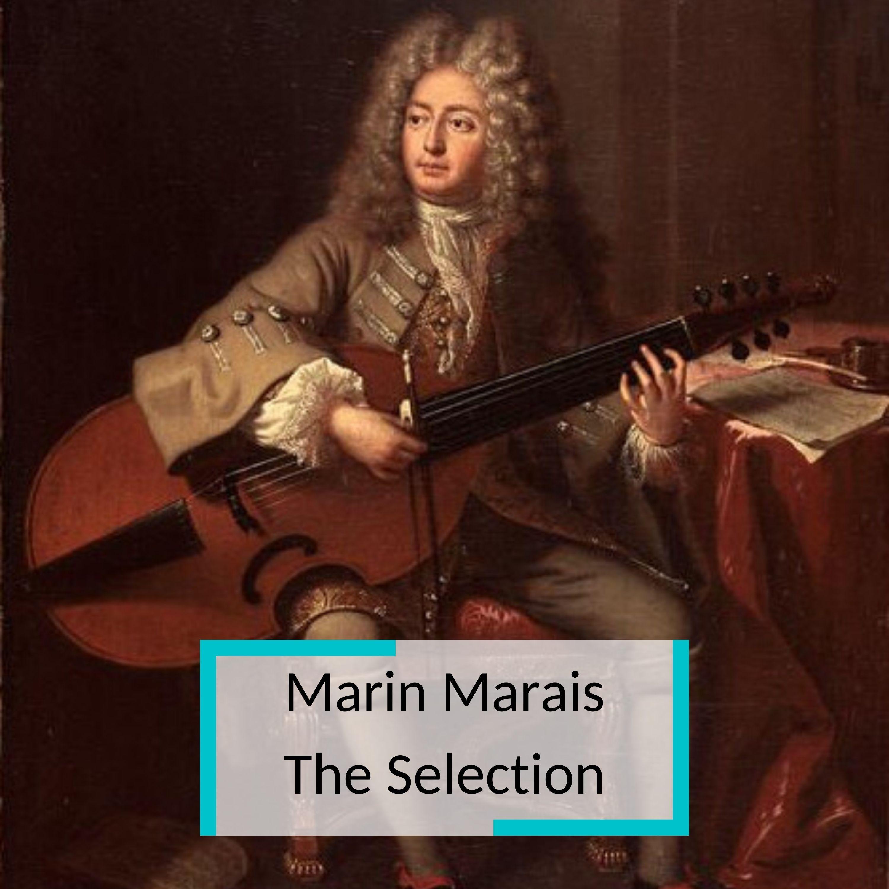 Marin Marais - The Selection