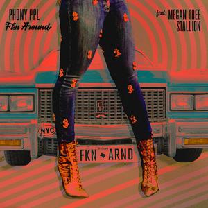 Phony Ppl - Fkn Around (Instrumental) 无和声伴奏 （降5半音）