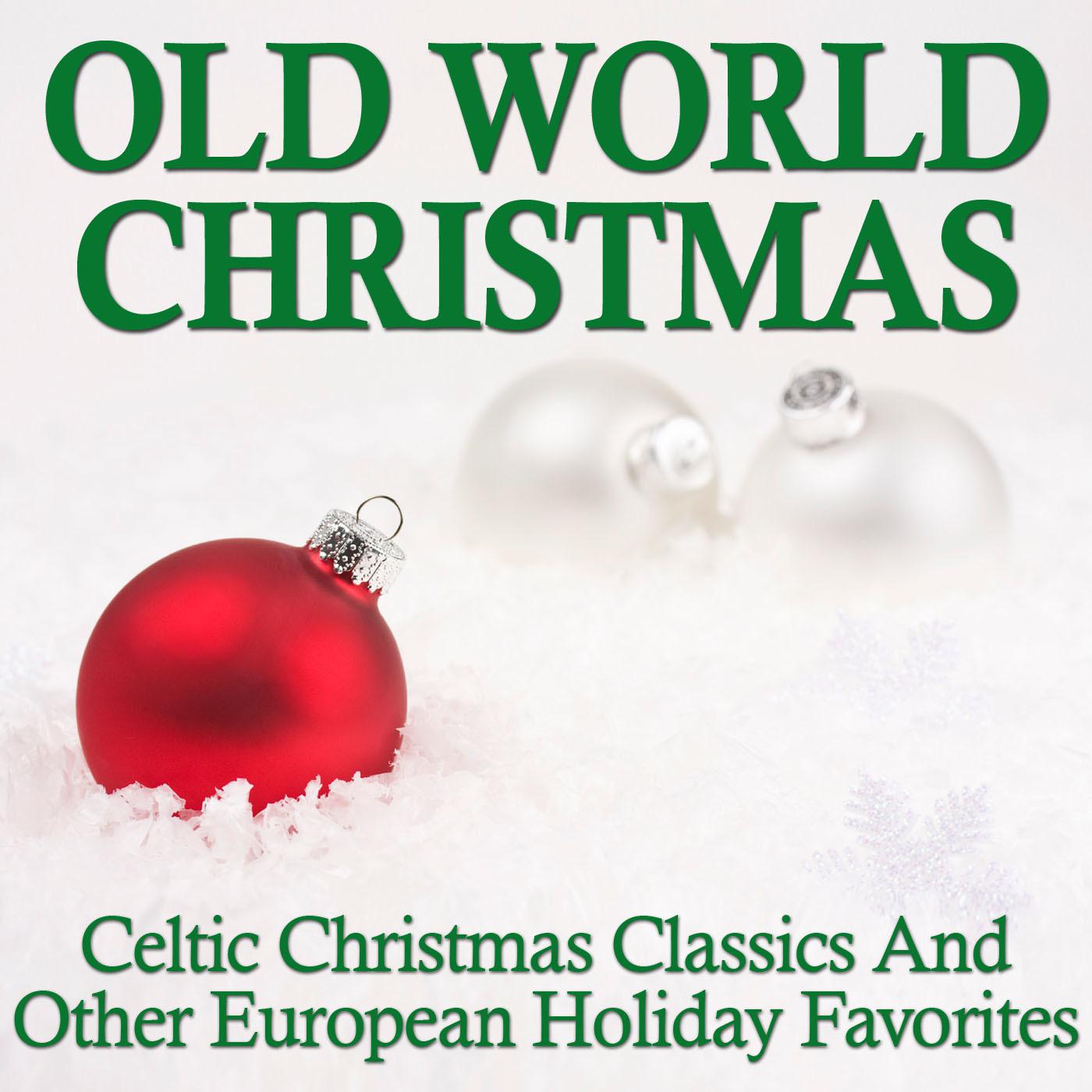 Old World Christmas: Celtic Christmas Classics and Other European Holiday Favorites专辑