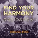 Find Your Harmony Radioshow #066专辑