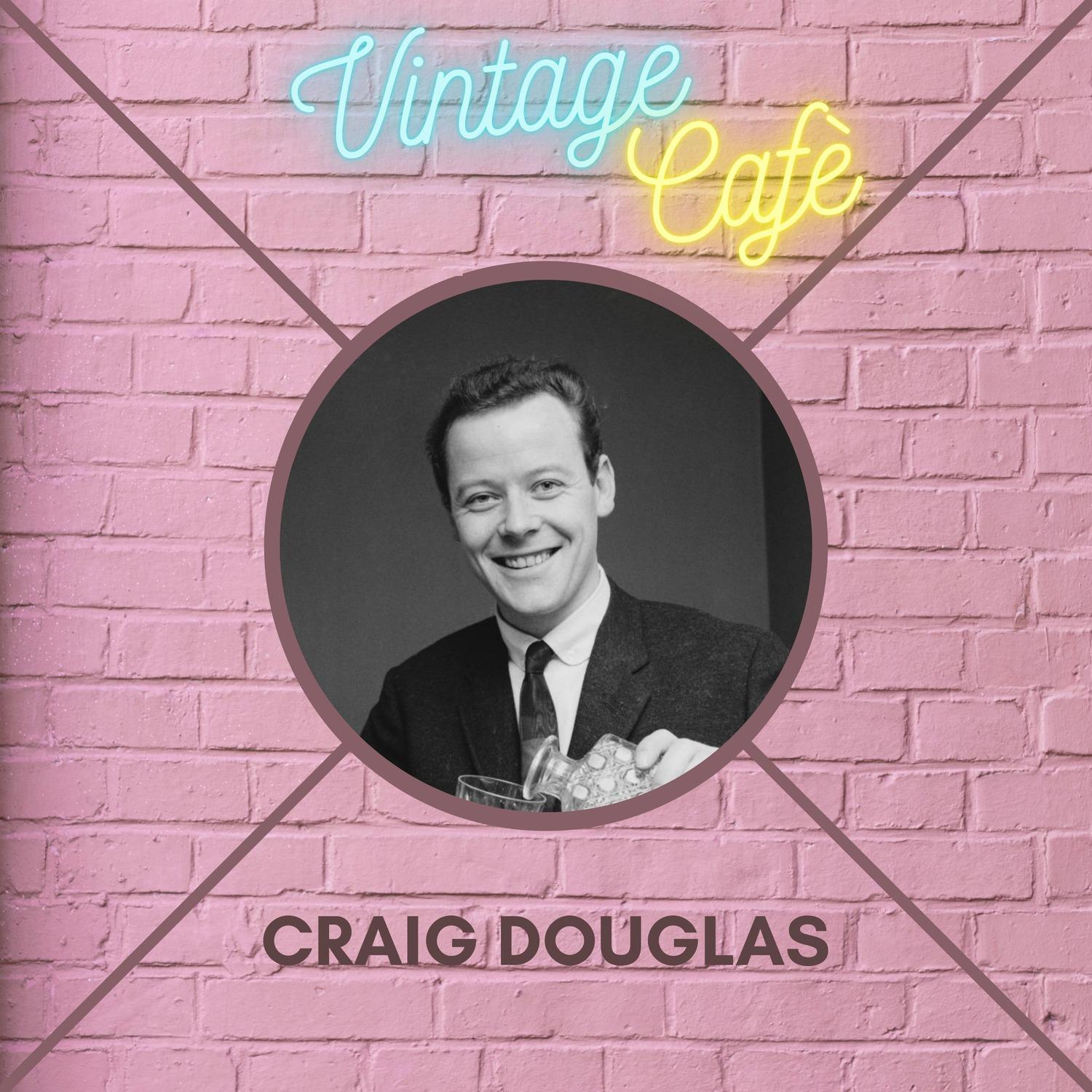Craig Douglas - Vintage Cafè