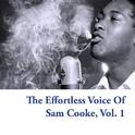 The Effortless Voice of Sam Cooke, Vol. 1专辑