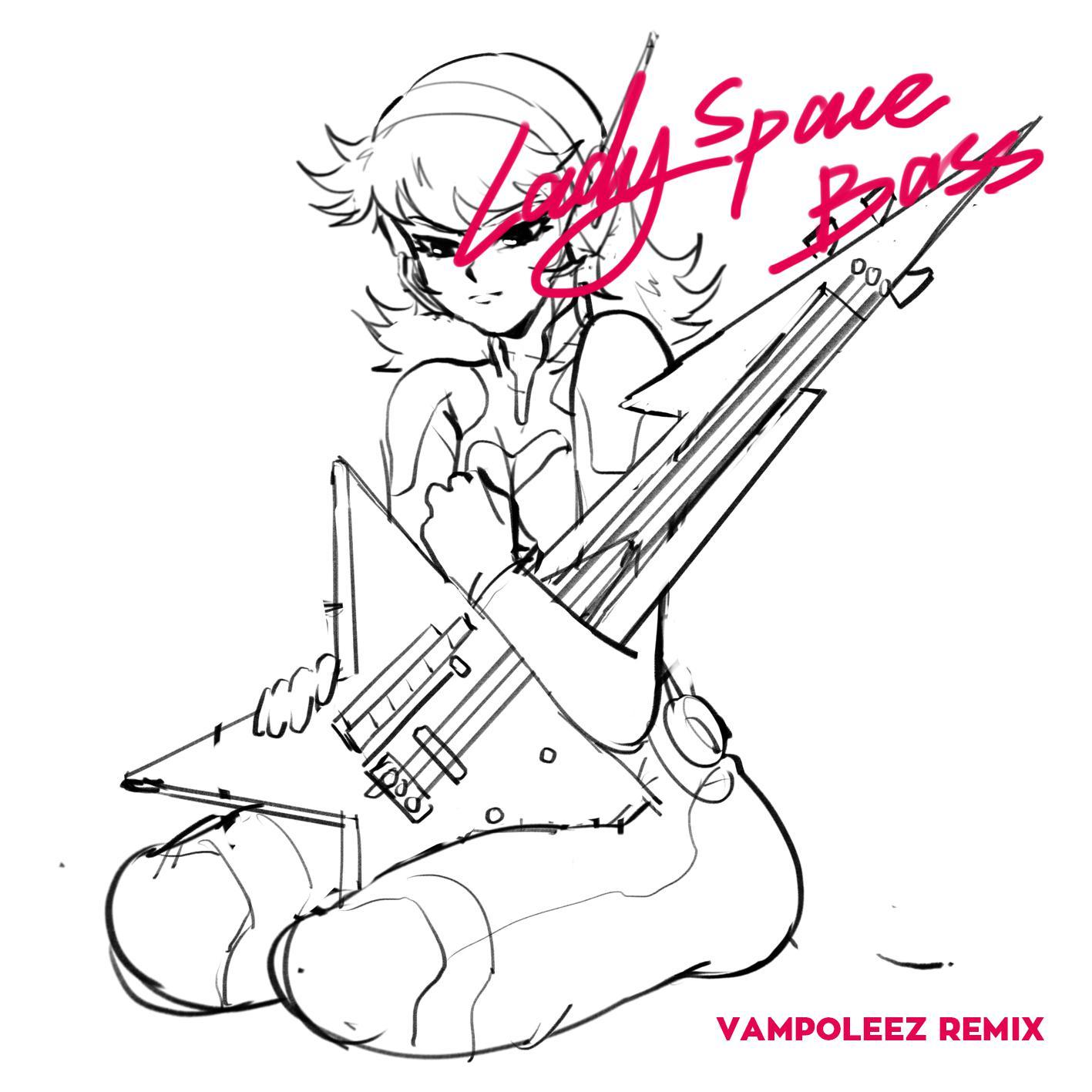 lady space bass (vampoleez remix)