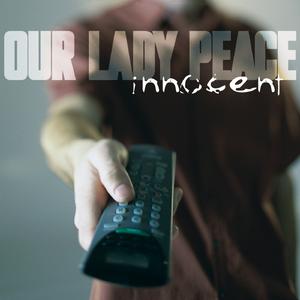 Our Lady Peace - Innocent (Karaoke Version) 带和声伴奏 （升3半音）