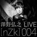 澤野弘之 LIVE[nZk]004 (2016/11/03@TOKYO DOME CITY HALL)专辑