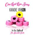 One Last Love Song (In the Style of Beautiful South, The) [Karaoke Version] - Single