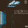 Lostboyx - Let The Pain Go