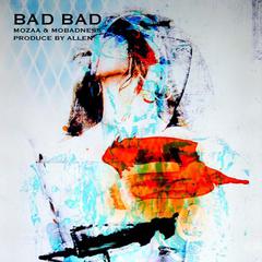 BAD BAD