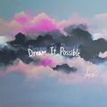 Dream It Possible.