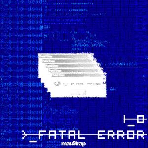 08 - Fatal Error