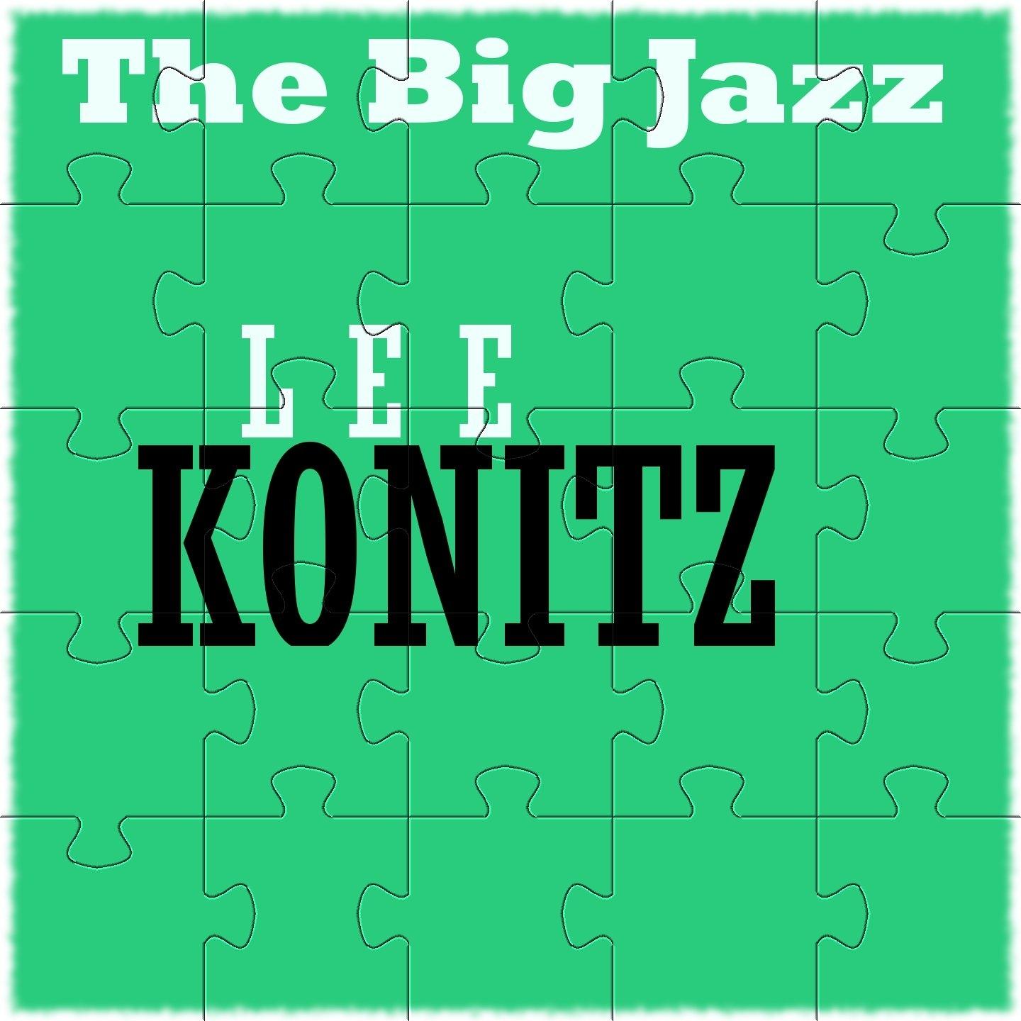 Lee Konitz: The Big Jazz