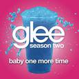 Baby One More Time (Glee Cast Version)