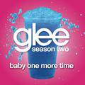 Baby One More Time (Glee Cast Version)