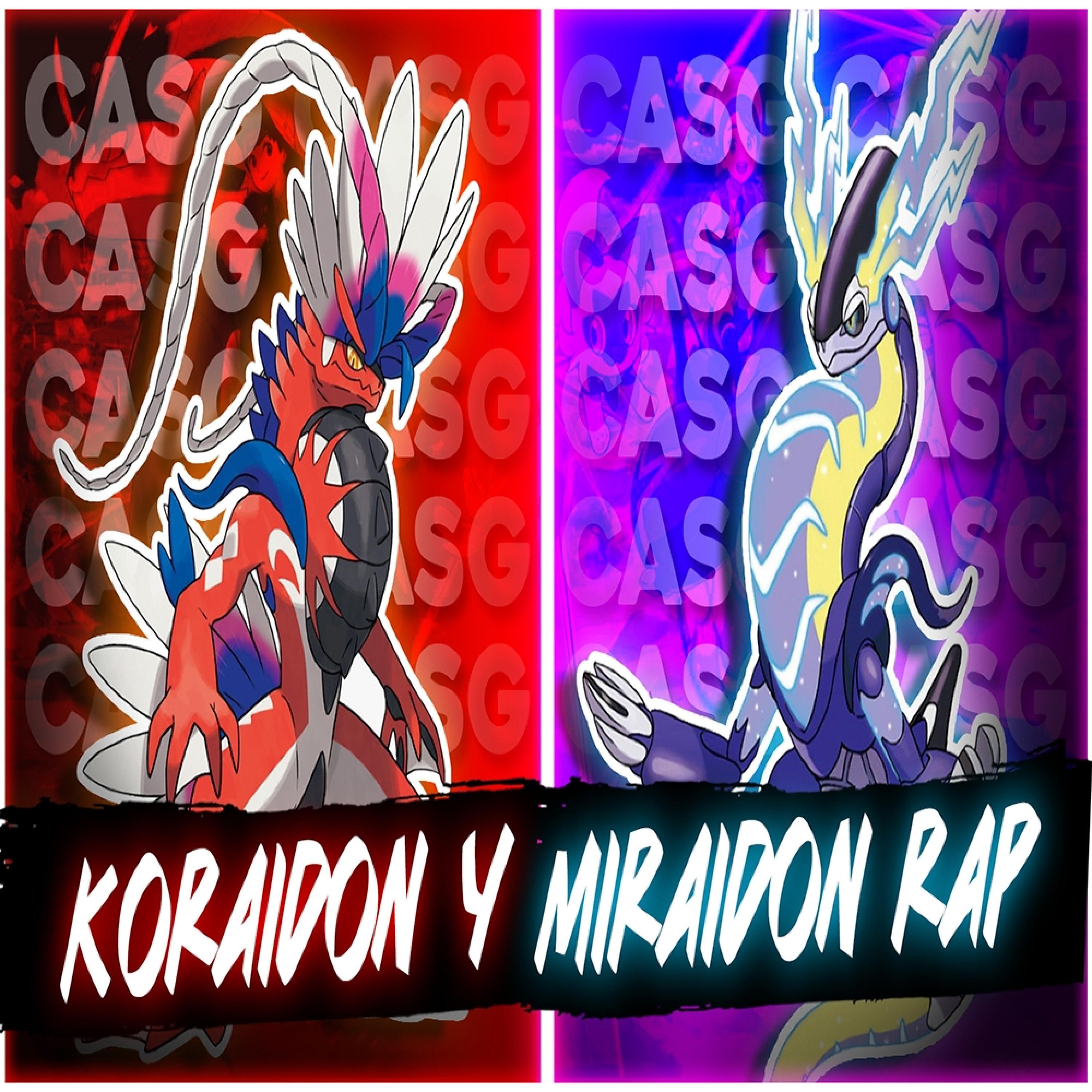 KORAIDON Y MIRAIDON RAP