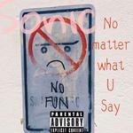 No matter what u say专辑