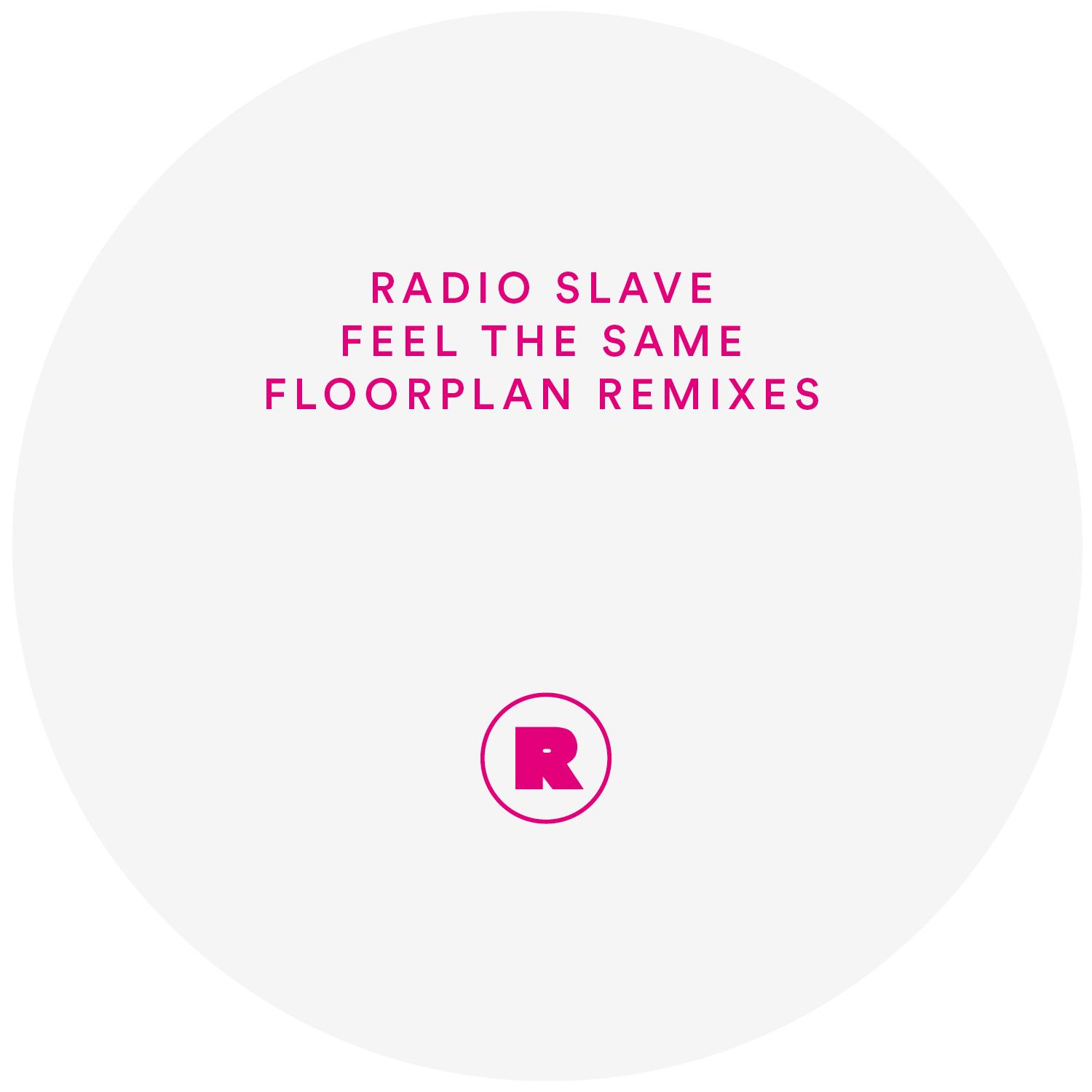 Feel The Same (Floorplan Remixes)