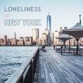 Loneliness in New York – Pure Instrumental Piano, Ambient Jazz, Piano Bar