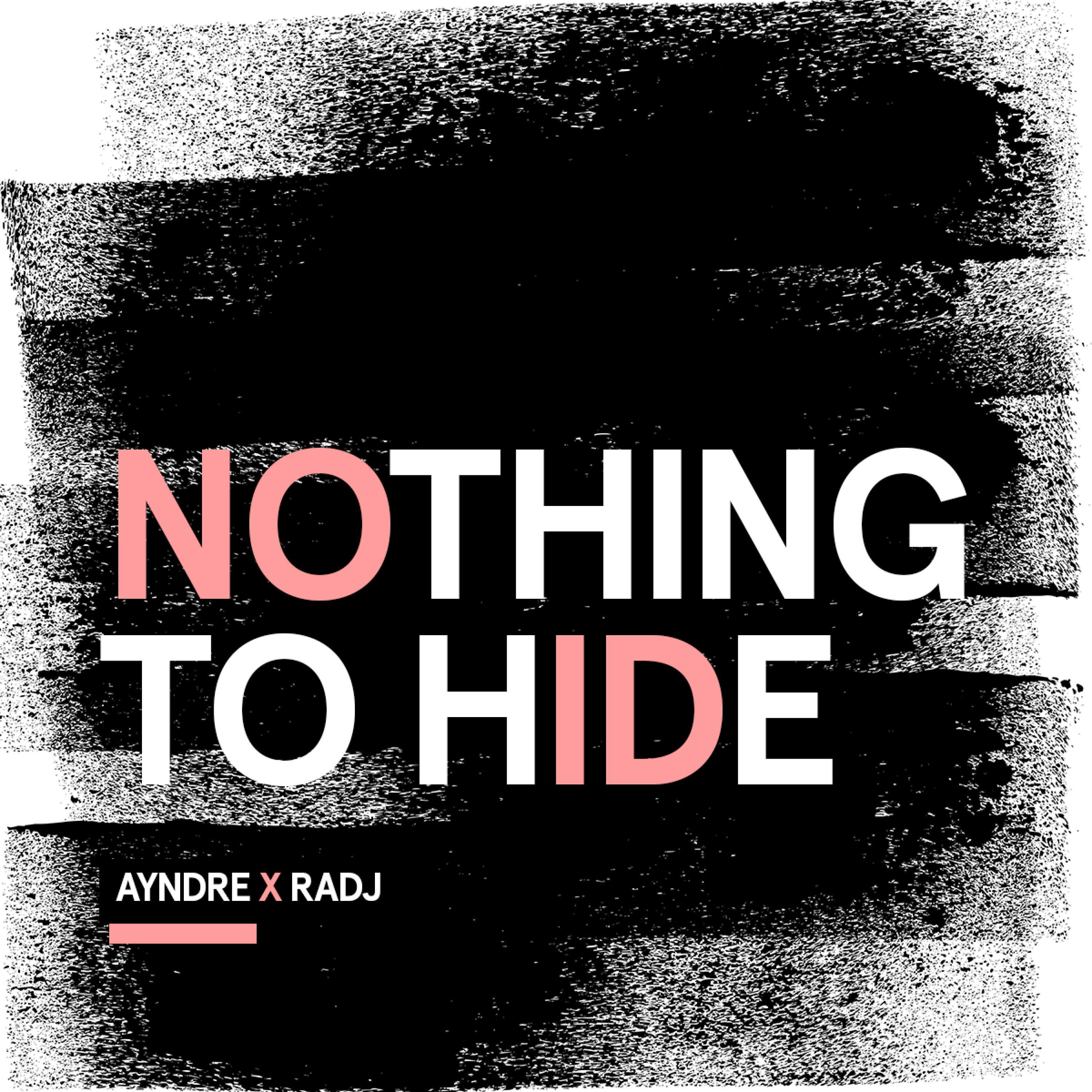 nothing to hide (feat. ayndre)
