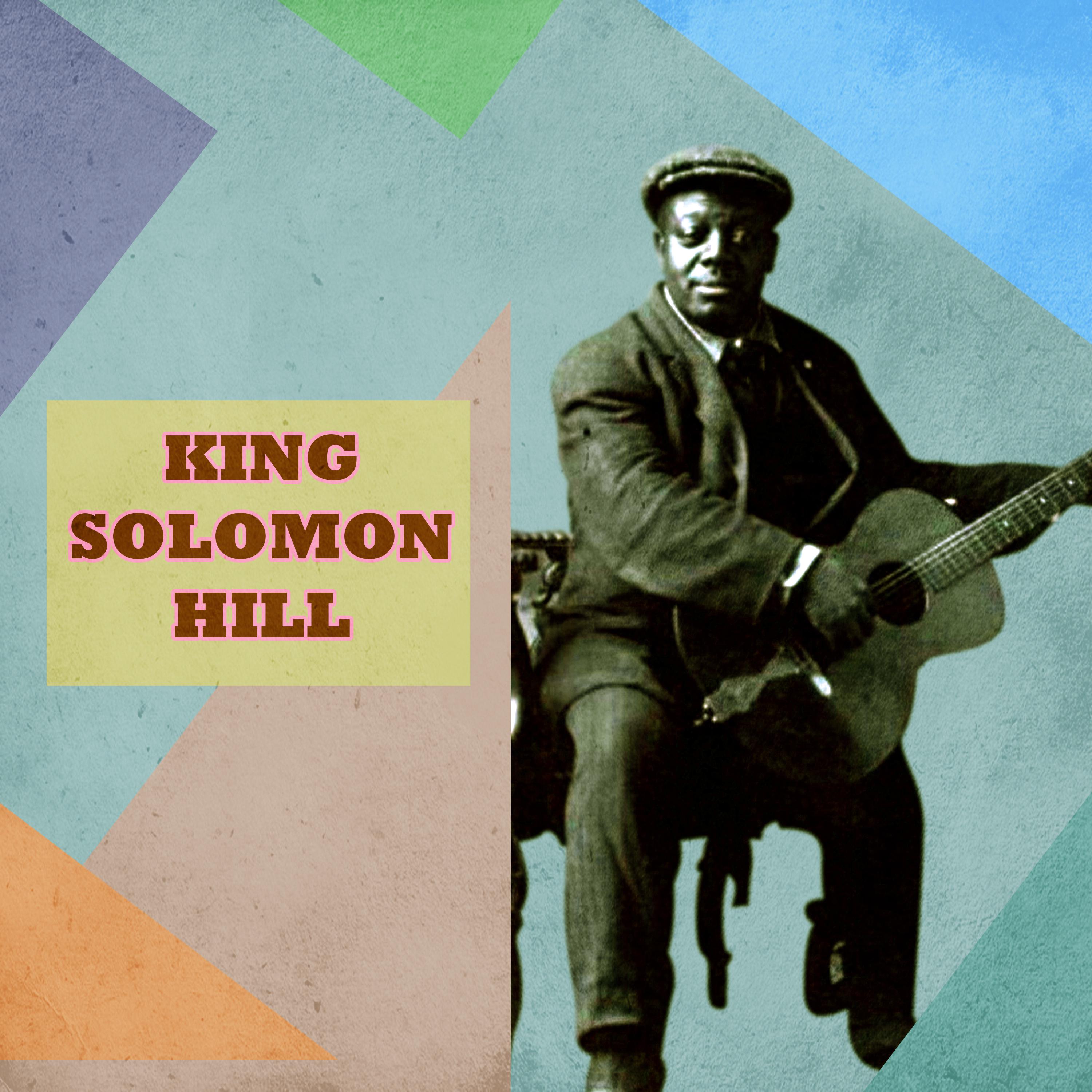 King Solomon Hill - Times Has Done Got Hard