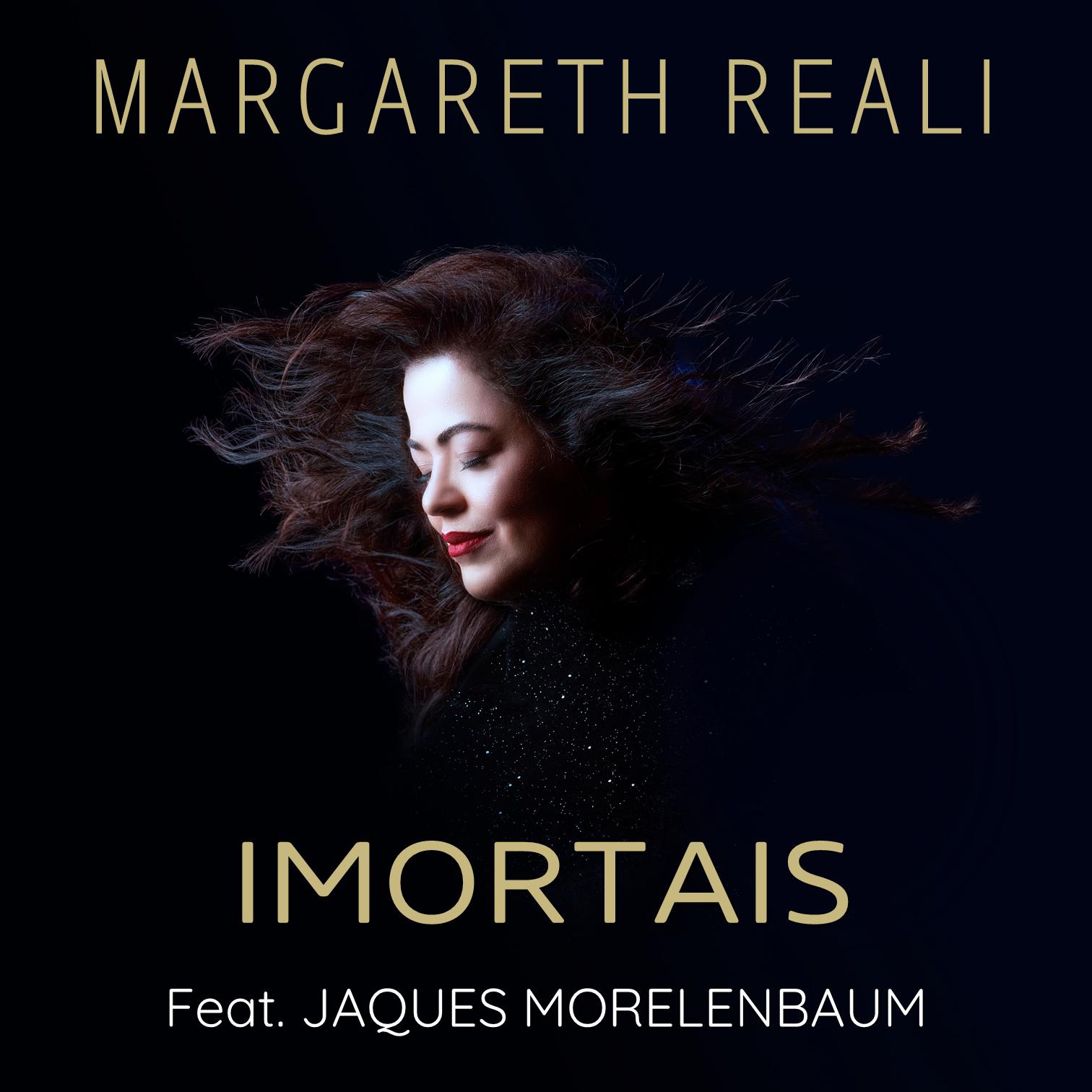 Margareth Reali - Imortais (feat. Jaques Morelenbaum)