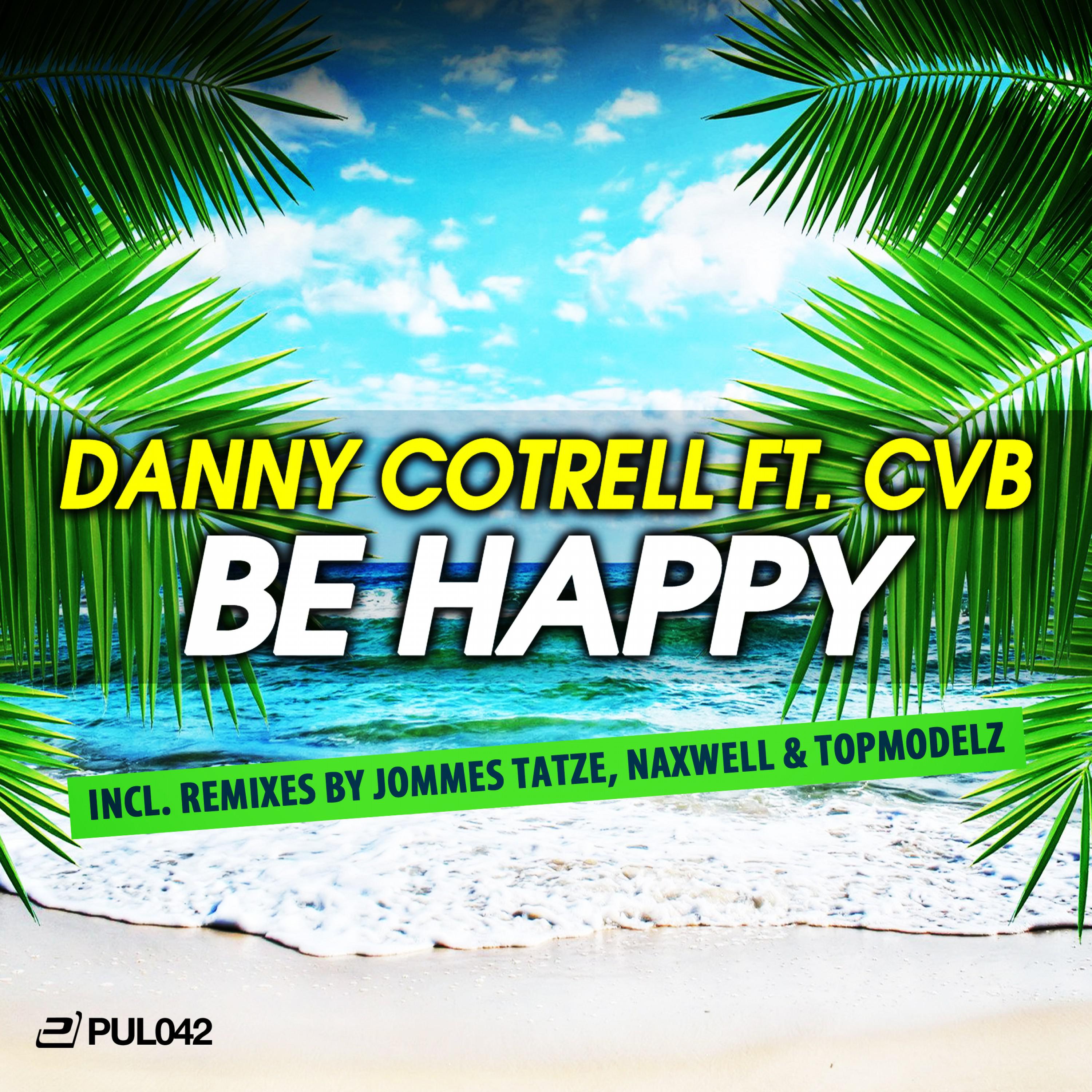 Danny Cotrell - Be Happy (Naxwell Remix)