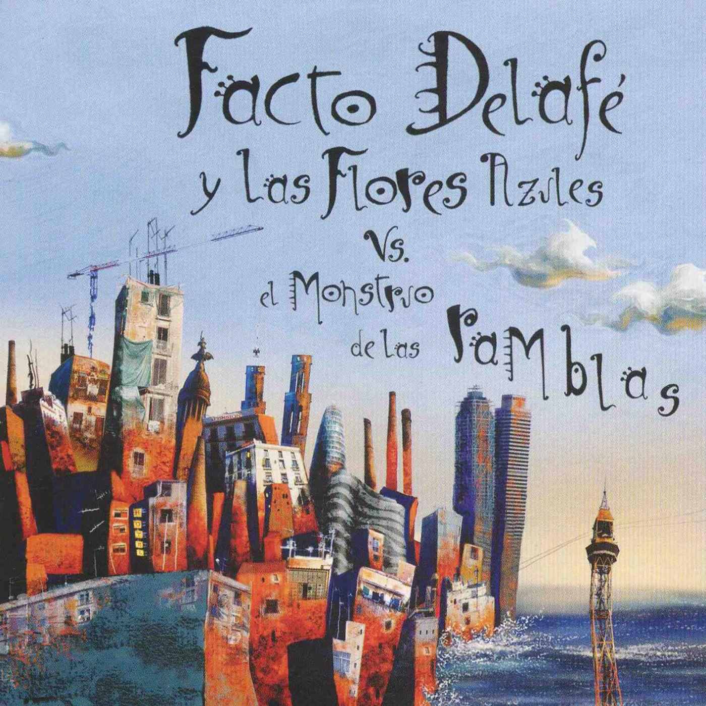 Facto Delafe y las flores azules vs. El monstruo de las ramblas