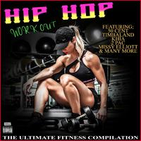 Hip Hop Work Out The Ultimate Fitness Compilation