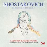 Shostakovich: Symphony No. 6 in B Minor, Op. 54 (Digitally Remastered)
