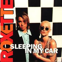 Sleeping In My Car - Roxette