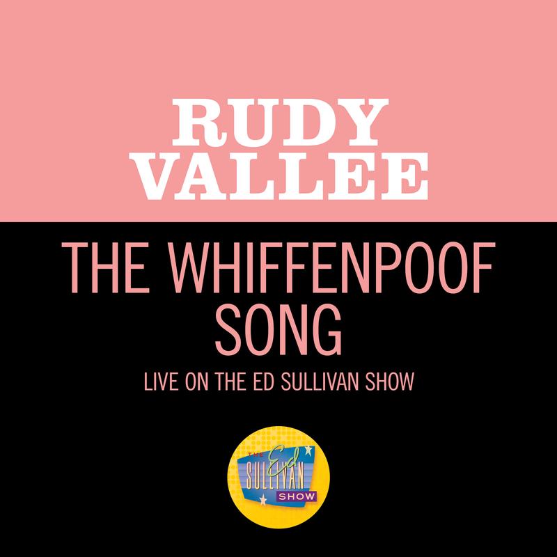 The Whiffenpoof Song (Live On The Ed Sullivan Show, February 13, 1949)