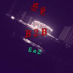 感觉 B2B EaZ专辑