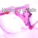 Harmony In Rain专辑