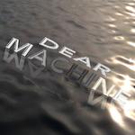 Dear Machine专辑